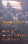 Deepak Chopra - Een Wereld Van Oneindige Mogelijkheden