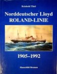 Thiel, Reinhold - Norddeutscher Lloyd Roland Linie 1905-1992
