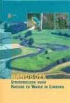 Krekels, R., G. Peeters, T. Brouwers - Handboek streefbeelden voor natuur en water in Limburg Krekels, R., G. Peeters, T. Brouwers - Handboek streefbeelden voor natuur en water in Limburg