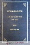 Duijzer, P.H. - Herinneringen aan het oude volk van God *nieuw* --- Met een voorwoord van Ds. L. Vogelaar consulent van de Gereformeerde Gemeente te Brakel en een slotwoord namens de kerkeraad