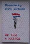 BAKKER, PIET, - Marmerkoning Bruno Santanera. Mijn strijd in Godlinze.