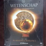  - Wetenschap de grote ontdekkingen " de industriële revolutie 2 "