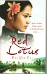 Fai, Pai Kit - Red Lotus / A Rare Beauty. A Fierce Heart. A Destiny She Must Resist Fai, Pai Kit - Red Lotus / A Rare Beauty. A Fierce Heart. A Destiny She Must Resist