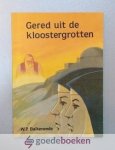 Balkenende, W.P. - Gered uit de kloostergrotten