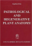 Fink, Siegfried - PATHOLOGICAL AND REGENERATIVE PLANT ANATOMY - Encyclopedia of Plant Anatomy - with 1091 Figures