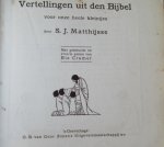 Matthijsse, S.J. - Vertellingen uit den bijbel. voor onze heele kleintjes Matthijsse, S.J. - Vertellingen uit den bijbel. voor onze heele kleintjes