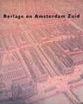Gaillard, Karin & Betsy Dokter (redactie) - Berlage en Amsterdam Zuid