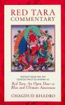 Khadro, Chagdud - Red Tara commentary. Instructions for the concise practice known as Red Tara: An Open Door to Bliss and Ultimate Awareness