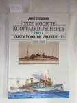 Zuidhoek, Arne: - Onze mooiste koopvaardijschepen 1939-1945, Deel 6 :