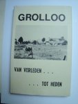 Diverse schrijvers - Grolloo Van verleden tot heden.