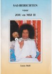 Lucas Ralli,Sai Baba - Sai-berichten voor jou en mij II Lucas Ralli,Sai Baba - Sai-berichten voor jou en mij II