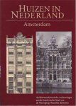 Meischke, R. & H.J. Zantkuijl, W. Raue, P.T.E.E. Rosenberg. - Huizen in Nederland: Amsterdam. Architectuurhistorische verkenningen aan de hand van het bezit van de Vereniging Hendrick der Keyser.