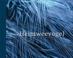 Carin Holtslag - Heimweevogel - Verlangen naar een natuurrijke wereld