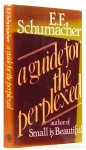 SCHUMACHER, E.F. - A guide for the perplexed.