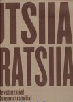 WITKOVSKY, Mattthew S. & Devin FORE [Ed.] - Revoliutsiia! Demonstratsiia! Soviet Art Put to the Test. - [New].