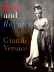 Gianni Versace - Rock and Royalty
