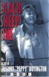 Bruce Gamble - Black Sheep One. The Life of Gregory "Pappy" Boyington