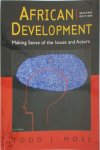 Todd J. Moss - African Development Making Sense of the Issues and Actors