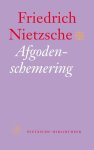 Friedrich Nietzsche - Afgodenschemering