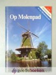 Ouweneel, Drs. Hans - Op Molenpad in de Alblasserwaard en de Vijfheerenlanden