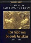 Blanchon Flora en Redactie  van Reader's Digest Vertaald  en  bewerkt  doote Jac. G. Constant  met Myrrhe Buffing - De wereld van eeuw tot eeuw  970 v.C. - 277 v.C. Ten tijde van de oude Grieken