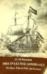 Warnsinck, J.C.M. - Drie 17e eeuwse admiraals