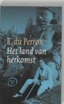 Perron, E. du - Het land van herkomst Perron, E. du - Het land van herkomst