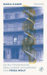 Maria Kager - De buitengewoon geslaagde opvoeding van Frida Wolf