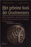 L. Picknett 14076, C. Prince 46679 - Het geheime boek der Grootmeesters Maria Magdalena, Johannes de Doper en de ware identiteit van de Messias