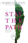 Bobbie Houston - Stay the Path