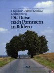 KROCKOW, Christian Graf von / REINARTZ, Dirk - Die Reise nach Pommern in Bildern