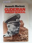 Macksey, Kenneth: - Guderian Panzer General :