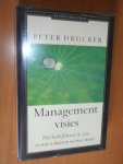 Drucker, Peter - Managementsvisies. Het bedrijfsleven in 2020 en wat u daarvan nu moet weten