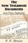 F. F. Bruce - The New Testament Documents, Are They Reliable?