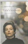 Phillips, Jayne, Anne - Lola`s kinderen Phillips, Jayne, Anne - Lola`s kinderen