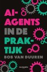 Bob van Duuren - AI-agents in de praktijk