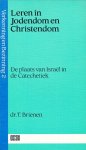 Brienen, Dr. T. - Leren in Jodendom en Christendom. De plaats van Israël in de Catechetiek