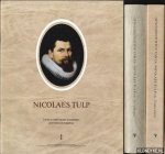 Tulp, Nicolaes - Geneesinsighten van Dr. Nicolaes Tulp etc. in 't Duyts & Geneesinzichten van Dr. Nicolaes Tulp .Transcriptie & Nicolaes Tulp zijn leven en werk