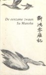 Su Manshu - De eenzame zwaan