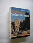 Menara, Hanspaul - Sudtiroler Schutzhutten. Ein Bildwanderbuch