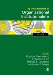 Christine Oliver, Renate E. Meyer, Royston Greenwood, Thomas B. Lawrence - The SAGE Handbook of Organizational Institutionalism