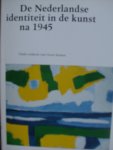 Imanse, Geurt / Rini Dippel/ Willemijn Stokvis / ed. - De Nederlandse indentiteit in de Kunst na 1945