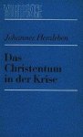 Hemleben, Johannes. - Das Christentum in der Krise.