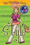 Sherry Kyle - The Christian Girl's Guide to Style