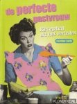 Barty, Caroline - De perfecte gastvrouw. Recepten uit het verleden