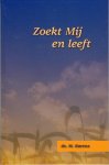 Karens M. - Zoekt mij en leef