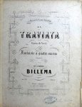 Billema, Frères: - La Traviata. Opera de Verdi. Fantaisie à quatre mains composée par les frères Billema. Op: 27 Billema, Frères: - La Traviata. Opera de Verdi. Fantaisie à quatre mains composée par les frères Billema. Op: 27