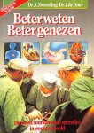 Boer, J. de - Beter weten, Beter genezen