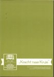 Feenstra, Ds. J. G en Ds.D. Rietdijk - 50 jaar kracht naar kruis. Jubileumboekje. Met meditaties verschenen in ons blad in de voorbijgegane jaren