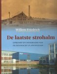 Friedrich, Willem - De laatste strohalm. Opkomst en ondergang van De Eendracht in Appingedam